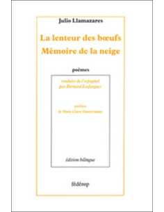 La lenteur des boeufs. Mémoire de la neige De Julio Llamazares Ed. Fédérop | 9782857920922 |
