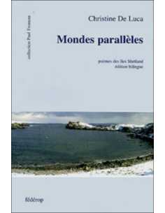 Mondes parallèles : poèmes des îles Shetland De Christine De Luca | 9782857921714 |
