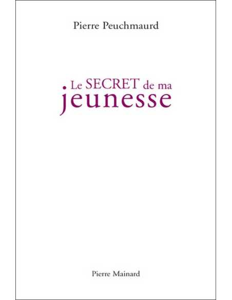 Le secret de ma jeunesse. Les jours de rangement De Pierre Peuchmaurd | 9782913751743 |
