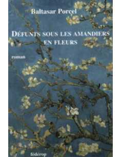 Défunts sous les amandiers en fleurs De Baltasar Porcel | 9782857920625 |