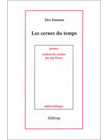 Les cernes du temps. Les anelles dels anys De Alex Susanna Ed. Fédérop | 9782857921172 |