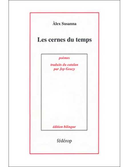 Les cernes du temps. Les anelles dels anys De Alex Susanna Ed. Fédérop | 9782857921172 |