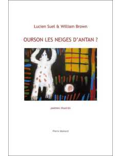 Ourson les neiges d'antan ? : poèmes illustrés De Lucien Suel | 9782913751767 |