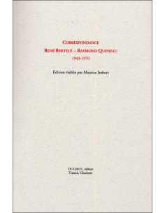 CORRESPONDANCE RENE BERTELE / RAYMOND QUENEAU (1943-1970) Ed. du LEROT | 9782355481802 |