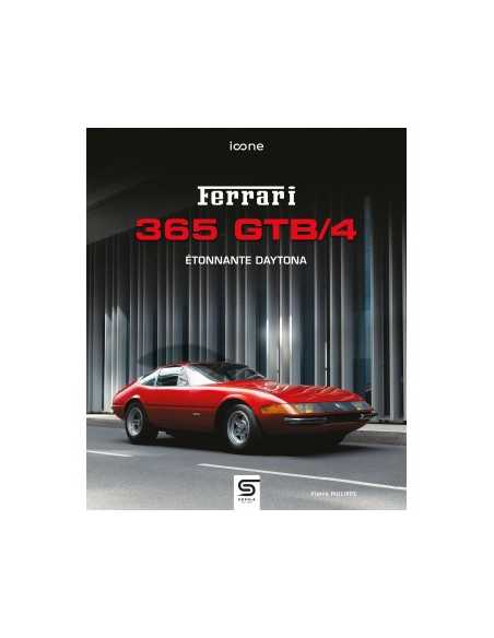 Ferrari 365 GTB/4, Étonnante Daytona De Pierre Philippe Ed. SOPHIA | 9782385140649 |