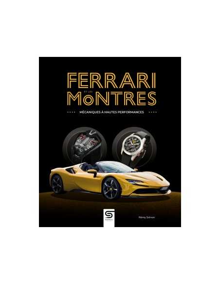 Ferrari et les montres - mécaniques à hautes performances | 9782385140564 |