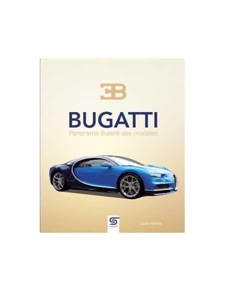 Bugatti, panorama illustré des modèles De Didier Bordes Ed. SOPHIA | 9782385140625 |