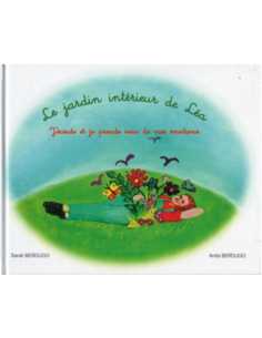 Le jardin intérieur de léa : j'écoute et je prends soin de mes émotions De Sarah Berdugo | 9782956693000 |