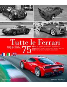 Tutte Le Ferrari (1939-2014)De Arnaud Meunier | 9782954688206 |