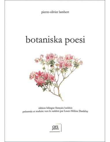 Botaniska poesi De Pierre-Olivier Lambert Ed. Ars Poetica | 9782957721580 |