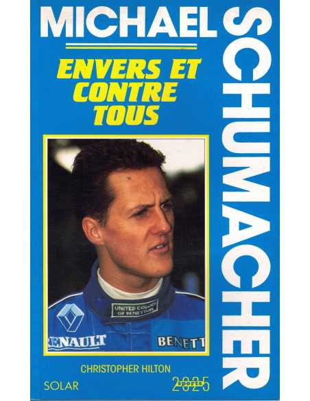 MICHAEL SCHUMACHER - Envers et contre tous | 9782263023200 |