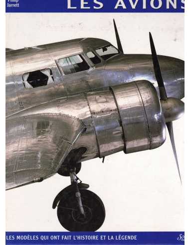 LES AVIONS - Les Modeles qui ont fait l'histoire et la legende | 9782263031007 |