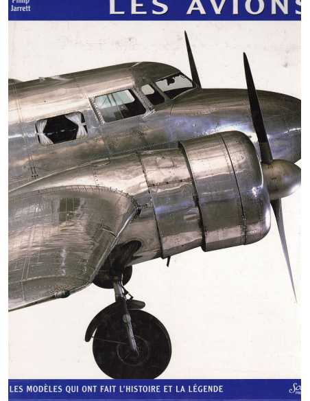 LES AVIONS - Les Modeles qui ont fait l'histoire et la legende | 9782263031007 |