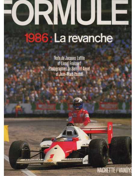 Formule 1 1986 - La Revanche de Lionel Froissard | 9782851084729 |