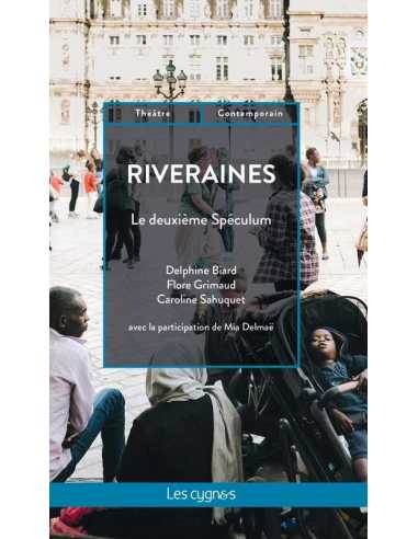 Riveraines : Le deuxième Spéculum De Biard Delphine Éd. Les Cygnes | 9782369444183 |