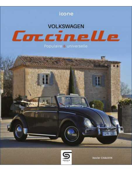 VW Coccinelle, populaire et universelle De Xavier Chauvin Ed. Sophia | 9782385140571 |