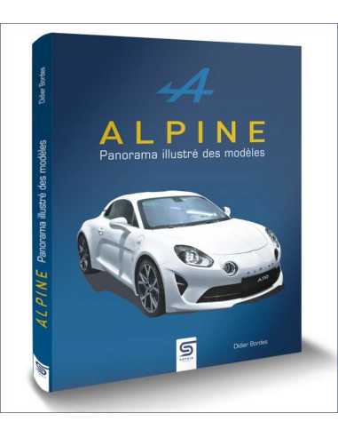Alpine, panorama illustré des modèles De Didier Bordes Ed. Sophia | 9782385140700 |