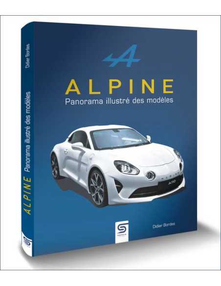Alpine, panorama illustré des modèles De Didier Bordes Ed. Sophia | 9782385140700 |