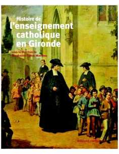 Histoire de l'enseignement catholique en Gironde De Anne-Marie MEYER Ed. Confluences | 9782355272639 |