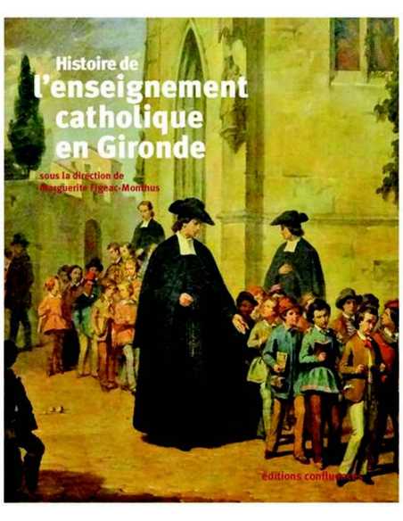 Histoire de l'enseignement catholique en Gironde De Anne-Marie MEYER Ed. Confluences | 9782355272639 |