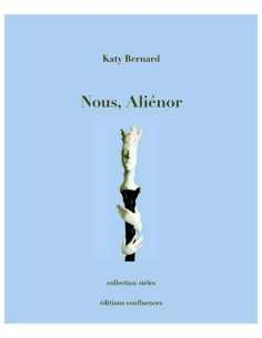 Nous, Aliénor De Katy Bernard Ed. Confluences | 9782355272929 |