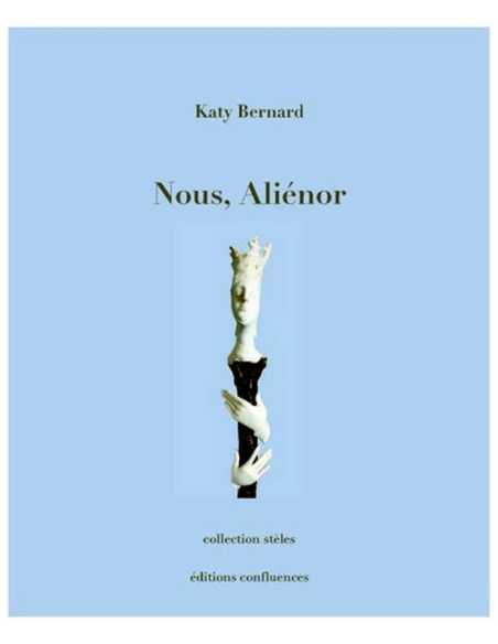 Nous, Aliénor De Katy Bernard Ed. Confluences | 9782355272929 |