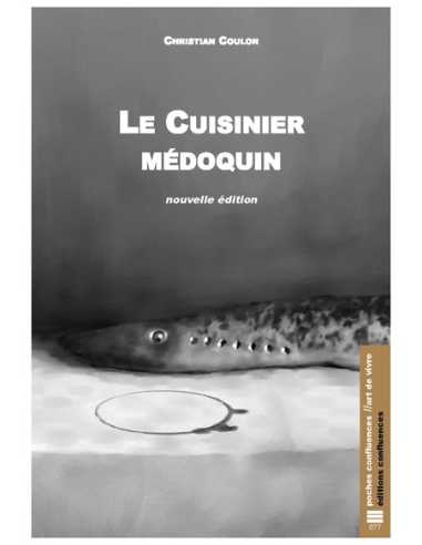 Le cuisinier médoquin De Christian Coulon Ed. Confluences | 9782355272837 |