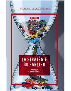 La stratégie du sablier De Patrick Chardonnet Ed. du fil conducteur | 9791090084063 |