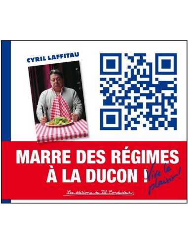 Marre des régimes à la ducon ! : vive le plaisir ! De Cyril Laffitau Ed. du fil conducteur | 9791090084032 |