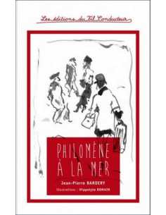 Philomène à la mer De Jean-Pierre Bardery Ed. du fil conducteur | 9791090084087 |