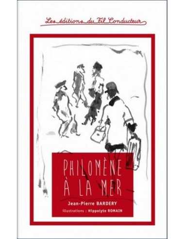 Philomène à la mer De Jean-Pierre Bardery Ed. du fil conducteur | 9791090084087 |