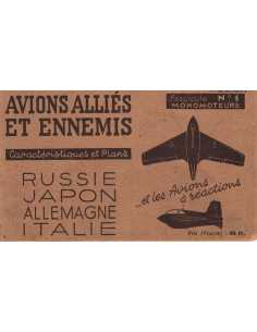 FASCICULE N°1 AVIONS ALLIES ET ENNEMIS - RUSSIE JAPON ALLEMAGNE ITALIE | Avions Alliés et Ennemis " Russie Japon Allemagne It...