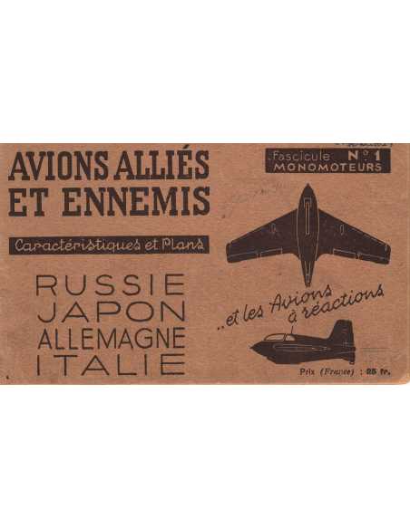 FASCICULE N°1 AVIONS ALLIES ET ENNEMIS - RUSSIE JAPON ALLEMAGNE ITALIE | Avions Alliés et Ennemis " Russie Japon Allemagne It...