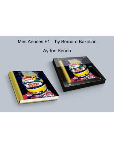 MES ANNÉES F1 … AYRTON SENNA De Bernard BAKALIAN (Tirage Limité 250 ex) | M e s  A n n é e s  F 1 prost |