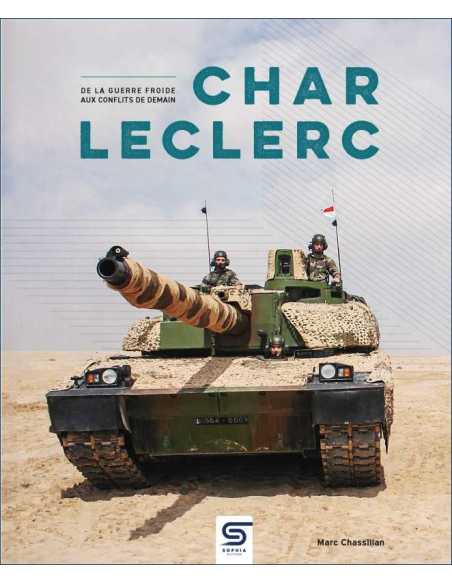Char Leclerc, de la Guerre froide aux conflits de demain De Marc Chassillan Ed. SOPHIA | 9782385140656 |