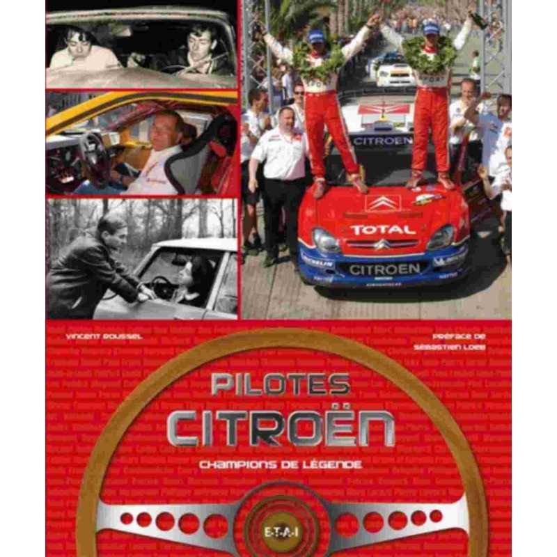 Pilotes Citroën : champions de légende De Vincent Roussel Ed. ETAI | 9782726889558-OCCASION |