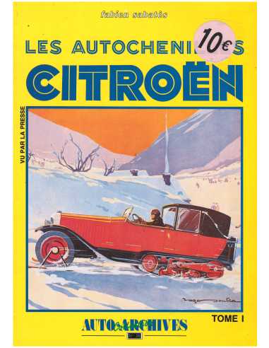 Autochenilles Citroën Vu par la presse - Auto Archives N°28 De Fabien SABATES | Auto Archives N°28 |