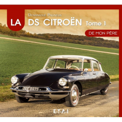 La Citroën DS de mon père, 1955-1967 De Dominique Pagneux Ed. ETAI | 9782726883600-OCCASION |
