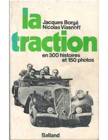 La TRACTION - En 300 histoires et 150 photos De Jacques Borgé | 2715800274 |