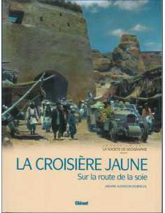 La Croisière jaune, Sur la route de la soie De Ariane Audouin-Dubreuil Ed. Glénat | 9782723439558 |