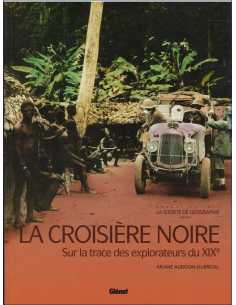 La Croisière Noire, Sur la trace des explorateurs du XIXe De Ariane Audouin-Dubreuil Ed. Glénat | 9782723448581 |