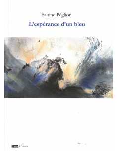 L'espérance d’un bleu / Sabine Péglion | 9791092858693 |