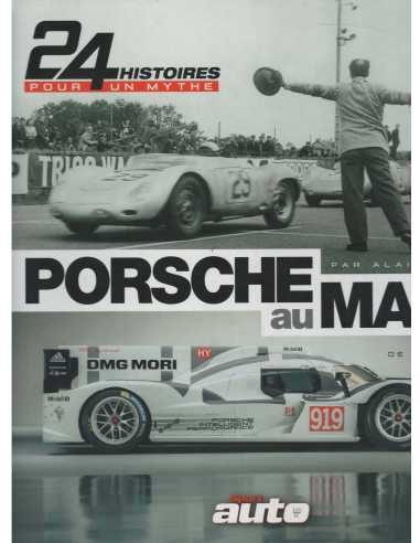 Porsche au Mans : 24 histoires pour un mythe De Alain Pernot | 9791092730661 |