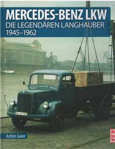 Mercedes-Benz LKW - Die legendären Langhauber 1945-1962 De Achim Gaier Ed. Motorbuch | 9783613043237 |