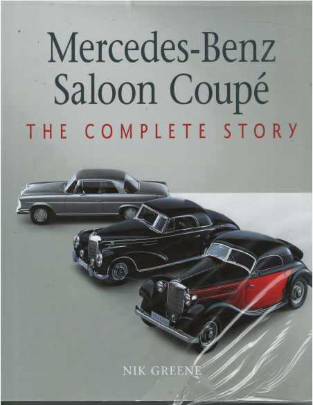 Mercedes-Benz Saloon Coupe, The Complete Story De Nik Greene Ed. Crowood | 9781785009334 |
