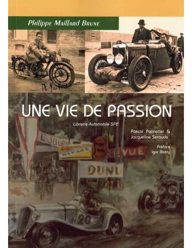 Philippe Maillard Brune, une vie de passion (Monthléry) De Pascal Pannetier Ed. le Voyageur | 9782362140594 |