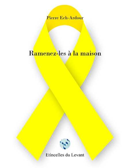 Ramenez-les à la maison De Pierre Ech-Ardour Ed. Levant | 9782490667222 |