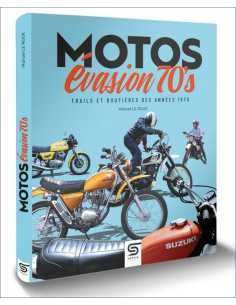 Motos Évasion 70’s, trails et routières des années 1970 De Manuel Le Roux Ed. SOPHIA | 9782385140601 |