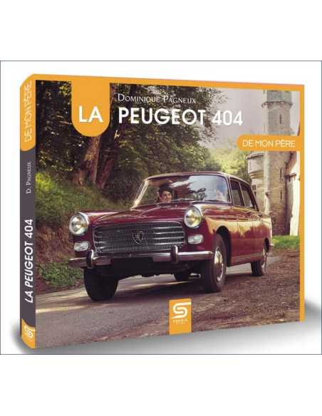 La Peugeot 404 de mon père De Dominique Pagneux Ed. SOPHIA | 9782385140687 |
