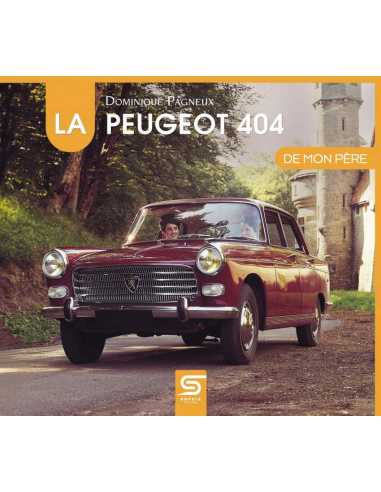 La Peugeot 404 de mon père De Dominique Pagneux Ed. SOPHIA | 9782385140687 |